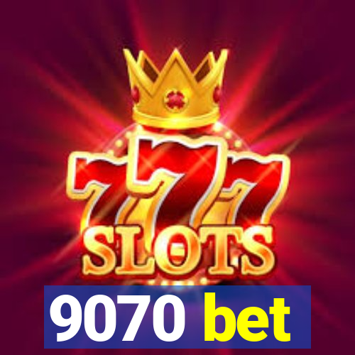 9070 bet